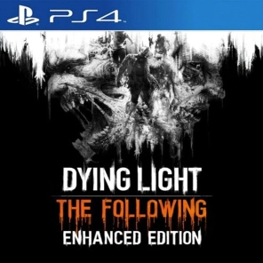 Dying Light: The Following Enchanced Edition